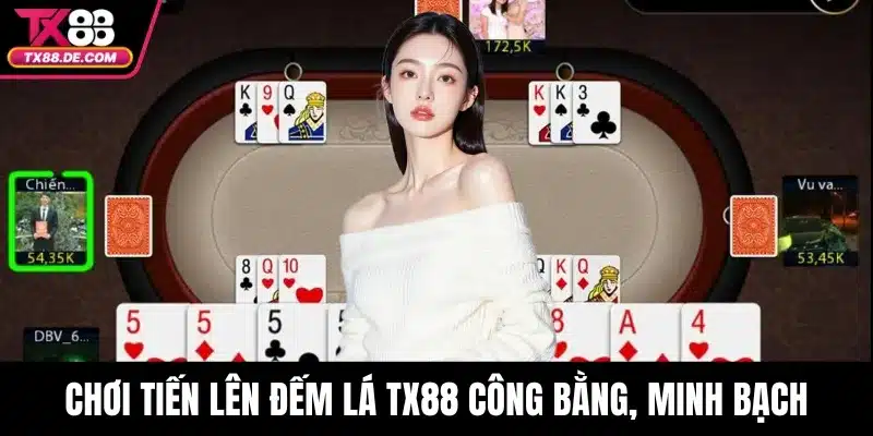 Tiến Lên Đếm Lá TX88 - Đánh Thông Minh, Thắng Đậm Mỗi Ván - hovigu Tiến Lên Đếm Lá TX88 - Đánh Thông Minh, Thắng Đậm Mỗi Ván - hovigu