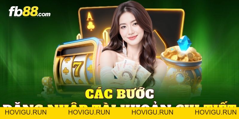 Đăng Nhập Tài Khoản Nhanh Gọn Với Hướng Dẫn Chi Tiết - hovigu