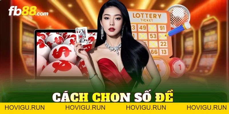 Cách Chọn Số Đề: Phương Pháp Tham Khảo Và Lưu Ý Quan Trọng - hovigu