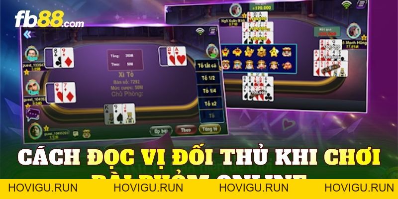 Cách Đọc Vị Đối Thủ Khi Chơi Bài Phỏm Online Hiệu Quả - hovigu