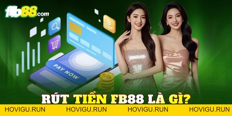 Rút Tiền FB88 Nhanh Gọn, Xử Lý Giao Dịch Chuẩn Xác - hovigu