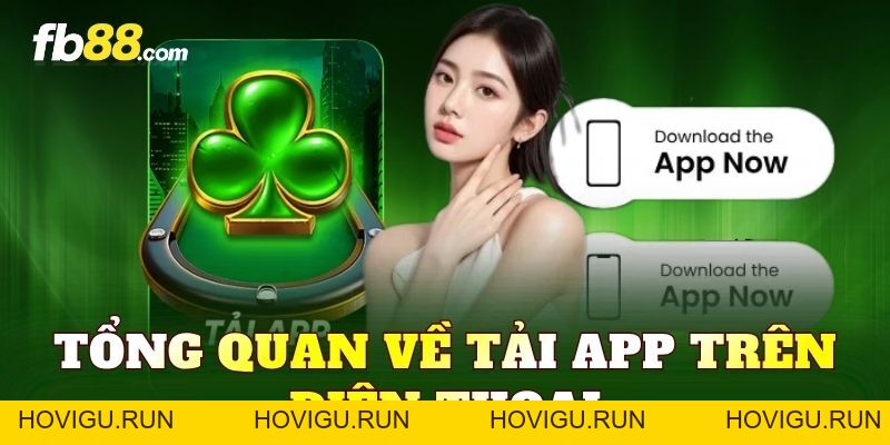Tải App FB88 – Trải Nghiệm Tiện Lợi Ngay Trên Điện Thoại - hovigu