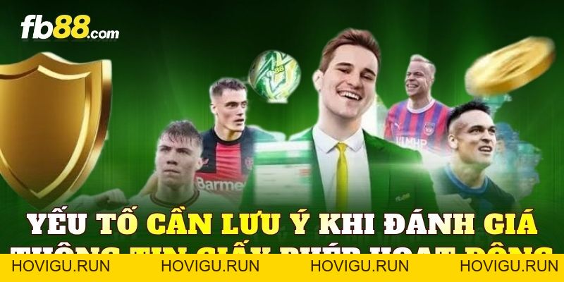 Giấy Phép Hoạt Động FB88 – Nhà Cái Hợp Pháp Chuẩn Quốc Tế - hovigu
