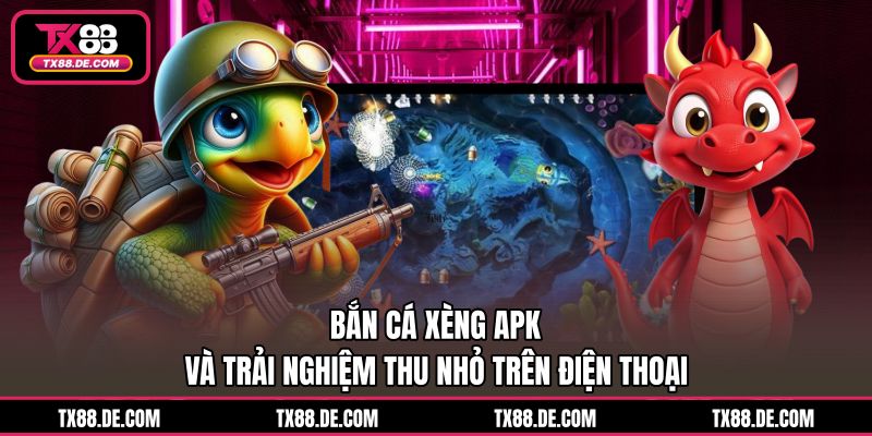 Bắn Cá Xèng APK TX88 - Đoạt Kho Báu Ở Lòng Đại Dương - hovigu Bắn Cá Xèng APK TX88 - Đoạt Kho Báu Ở Lòng Đại Dương - hovigu