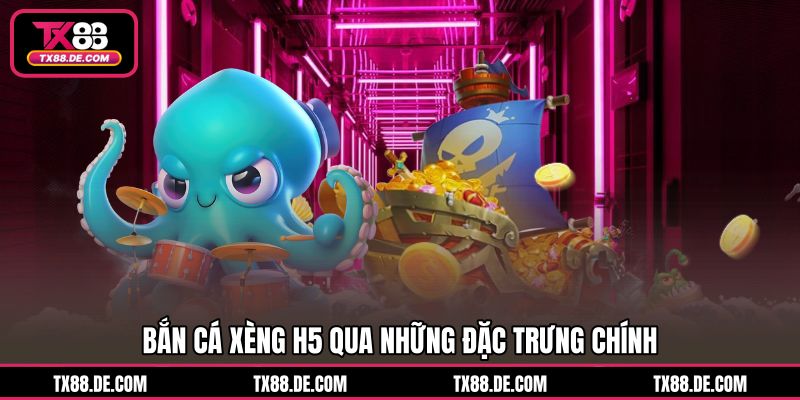 Bắn Cá Xèng H5 TX88 - Xả Đạn Liên Hồi, Gom Quà Khủng - hovigu