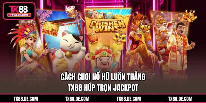 Nổ Hũ Đường Mạt Chược TX88 - Săn Hũ Căng, Quà Bùng Nổ - hovigu Nổ Hũ Đường Mạt Chược TX88 - Săn Hũ Căng, Quà Bùng Nổ - hovigu