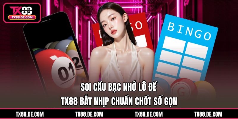 Lô Đề Online TX88 Bắt Cầu Nhanh Chốt Số Cực Dễ Hiểu - hovigu Lô Đề Online TX88 Bắt Cầu Nhanh Chốt Số Cực Dễ Hiểu - hovigu